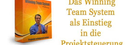 Das Winning Team System und Projektplanung